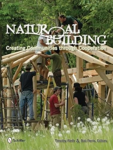 Beispielbild fr Natural Building: Creating Communities Through Cooperation zum Verkauf von Books From California