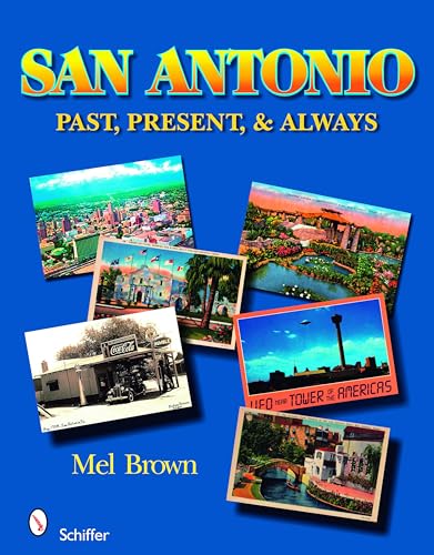 Beispielbild fr San Antonio: Past, Present, & Always zum Verkauf von Books From California