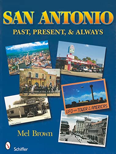 9780764330407: San Antonio: Past, Present, and Always: Past, Present, & Always