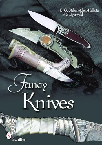 Beispielbild fr Fancy Knives: A Complete Analysis and Introduction to Make Your Own zum Verkauf von medimops