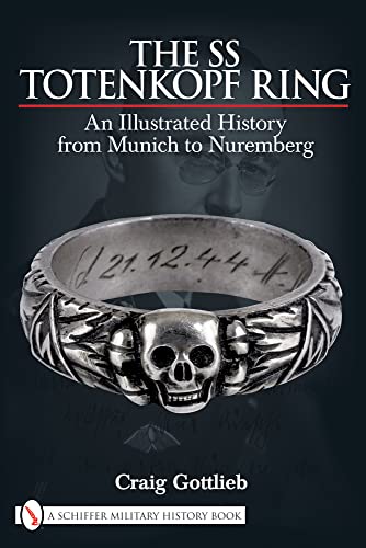 9780764330940: The SS Totenkopf Ring: Himmler's Ss Honor Ring in Detail