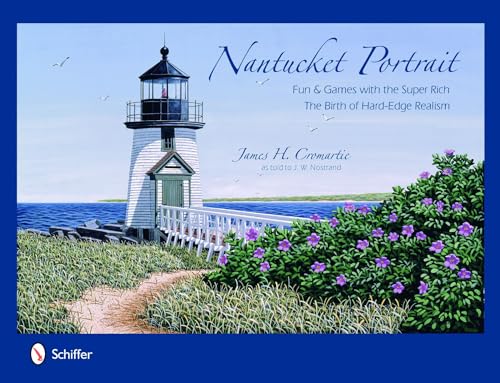 9780764331121: Nantucket Portrait: Fun & Games with the Super Rich...The Birth of Hard-Edge Realism