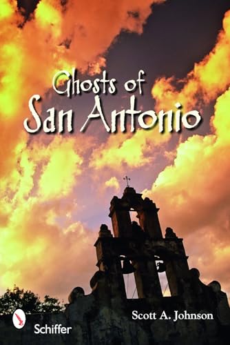Imagen de archivo de Ghosts of San Antonio (Cold Spots) a la venta por More Than Words