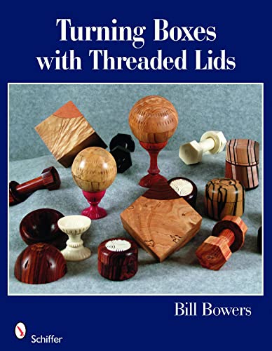9780764331312: Turning Boxes with Threaded Lids