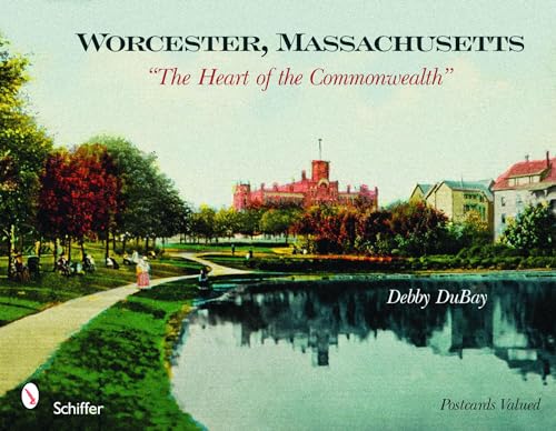 9780764331381: Worcester, Massachusetts: The Heart of the Commonwealth [Idioma Ingls]
