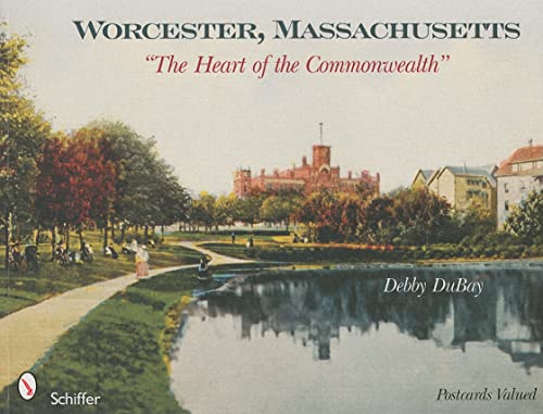9780764331381: Worcester, Massachusetts: The Heart of the Commonwealth [Lingua Inglese]