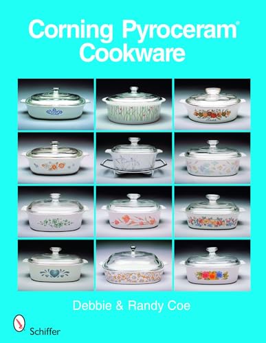 Corning Pyroceram Cookware (9780764331398) by Coe, Debbie; Coe, Randy