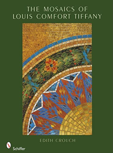 Imagen de archivo de The Mosaics of Louis Comfort Tiffany a la venta por Goodwill Industries