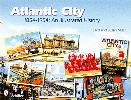 Imagen de archivo de Atlantic City : 1854-1954: an Illustrated History a la venta por Better World Books