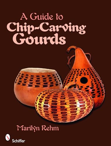 Stock image for A Guide to Chip-Carving Gourds for sale by ThriftBooks-Atlanta