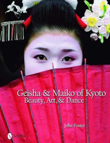 Stock image for Geisha & Maiko of Kyoto: Beauty, Art, & Dance for sale by GF Books, Inc.