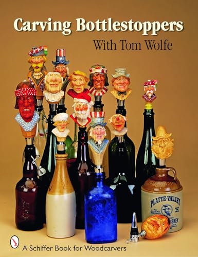 Stock image for Carving Bottlestoppers With Tom Wolfe for sale by PlumCircle