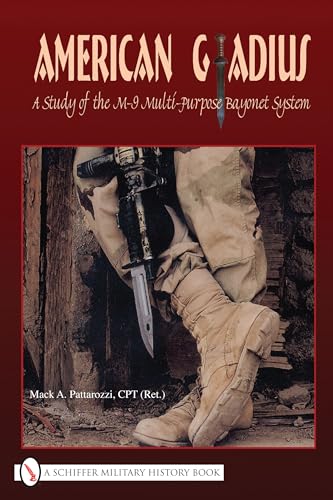 Stock image for American Gladius: A Study of the M9 Multipurpose Bayonet System for sale by Weller Book Works, A.B.A.A.