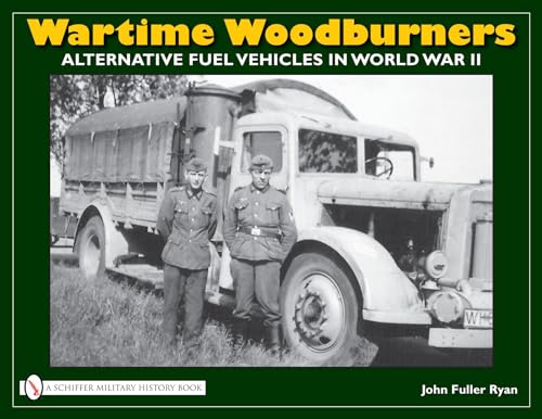 Imagen de archivo de Wartime Woodburners: Gas Producer Vehicles in World War II a la venta por Half Price Books Inc.