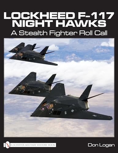 9780764332425: Lockheed F-117 Night Hawks: A Stealth Fighter Roll Call