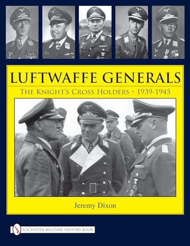 9780764332432: Luftwaffe Generals: The Knight’s Cross Holders 1939-1945