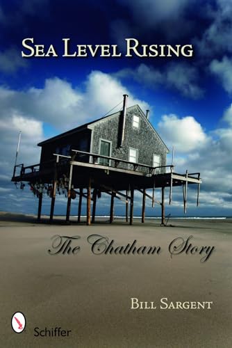 9780764332616: Sea Level Rising: The Chatham Story