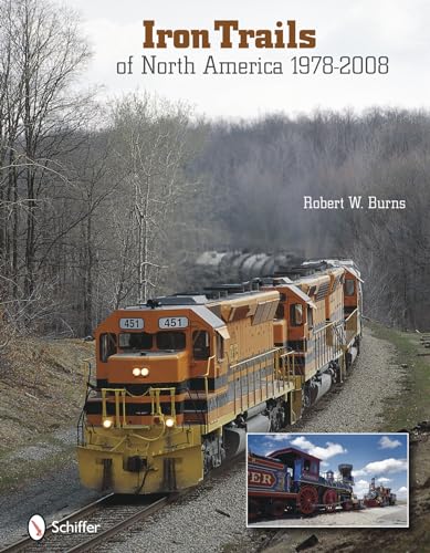 Stock image for Iron Trails of North America: 1978-2008 for sale by Books From California