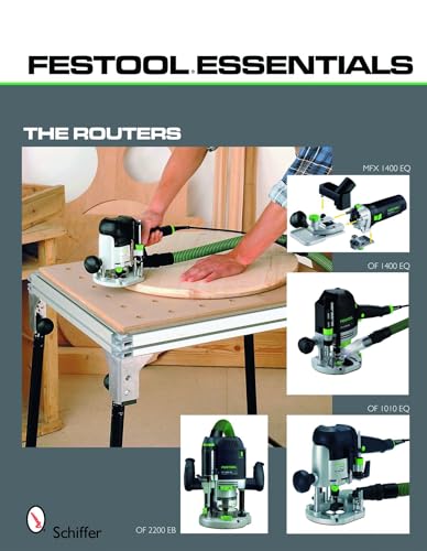 Stock image for Festool Essentials: the Routers for sale by Kennys Bookshop and Art Galleries Ltd.