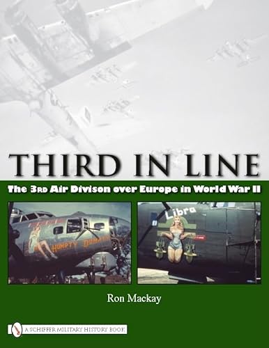 Beispielbild fr Third in Line: The 3rd Air Division over Europe in World War II zum Verkauf von Books From California