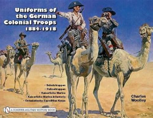 9780764333576: Uniforms of the German Colonial Troops 1884-1918