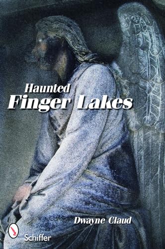 Imagen de archivo de Haunted Finger Lakes a la venta por Blue Vase Books