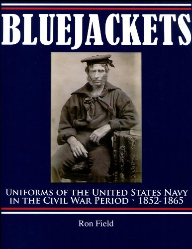 9780764333750: Bluejackets: Uniforms of the United States Navy in the Civil War Period, 1852-1865