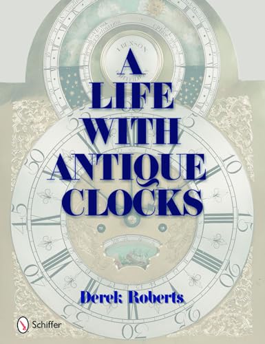 Beispielbild fr Life with Antique Clocks zum Verkauf von WorldofBooks