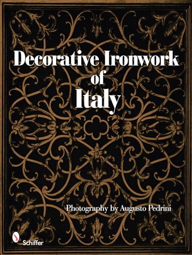 9780764333996: Decorative Ironwork of Italy