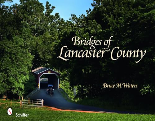 Stock image for Bridges of Lancaster County for sale by ThriftBooks-Dallas