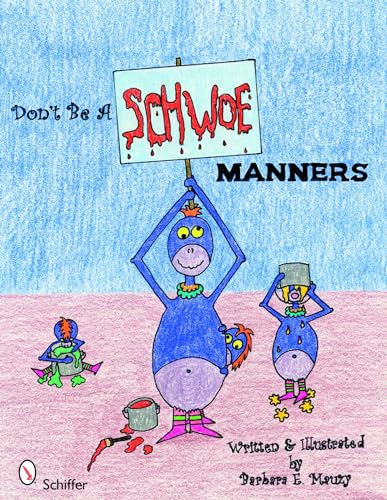 Stock image for Dont Be a Schwoe: Manners for sale by Red's Corner LLC