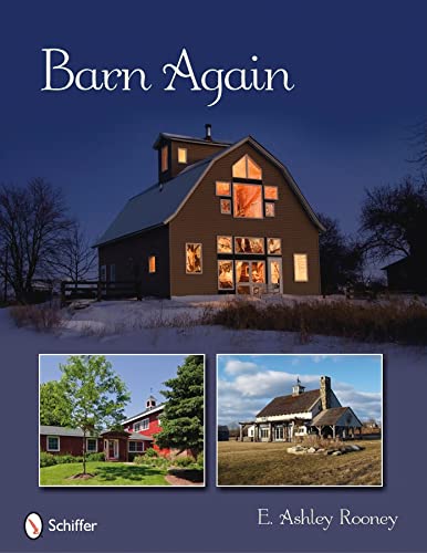 Beispielbild fr Barn Again : Restored and New Barns for the 21st Century zum Verkauf von Better World Books