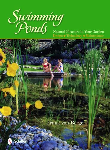 Swimming Ponds: Natural Pleasure in Your Garden