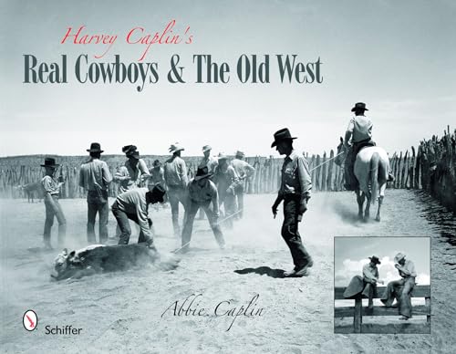 9780764334344: Harvey Caplin's Real Cowboys and the Old West