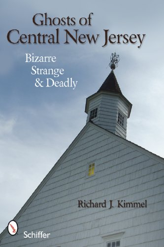 Beispielbild fr Ghosts of Central New Jersey: Bizarre, Strange, and Deadly zum Verkauf von Books From California