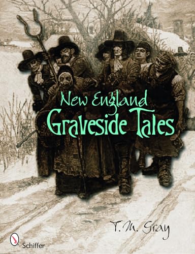 New England Graveside Tales (9780764334474) by Gray, T M