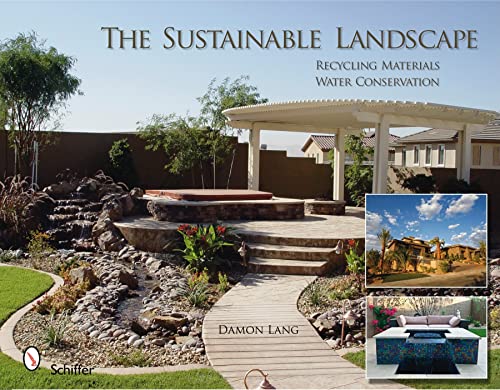 The Sustainable Landscape. Recycling Materials, Water Conservation