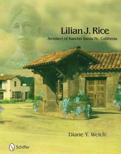 Lilian J. Rice: Architect of Rancho Santa Fe, California