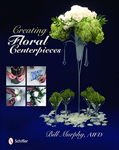 Stock image for Creating Floral Centerpieces for sale by Bookoutlet1