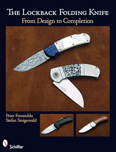 Beispielbild fr The Lockback Knife: From first Design to Completed Folding zum Verkauf von Jackson Street Booksellers