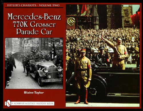 Beispielbild fr Hitlers Chariots Volume Two: Mercedes- Benz 770K Grosser Parade Car zum Verkauf von Avant Retro Books   Sac Book Fair