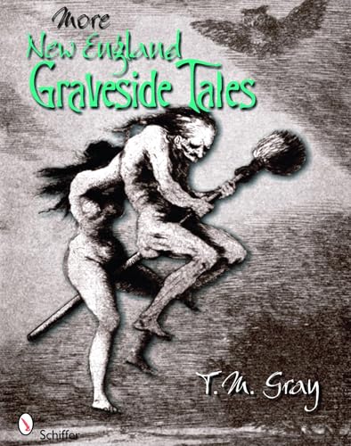 More New England Graveside Tales (New England's Graveside Tales) (9780764335853) by Gray, T M