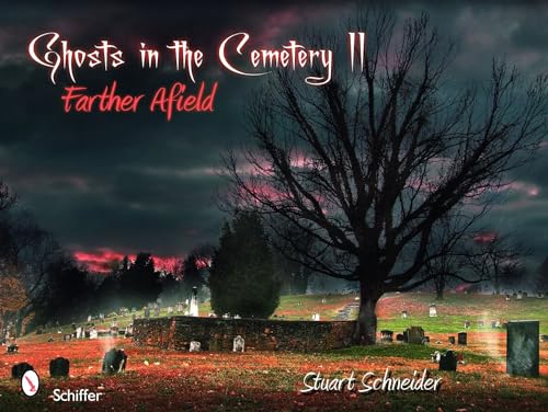 9780764335907: Ghosts in the Cemetery II: Farther Afield