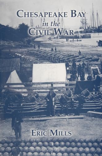 Beispielbild fr Chesapeake Bay in the Civil War zum Verkauf von Books From California