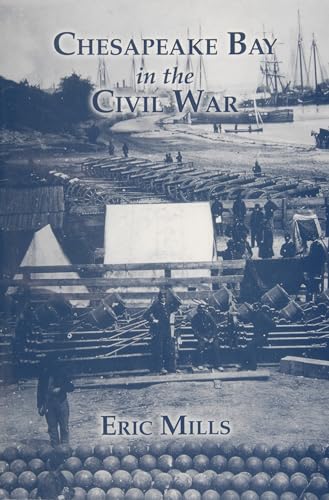 Imagen de archivo de Chesapeake Bay in the Civil War a la venta por Better World Books