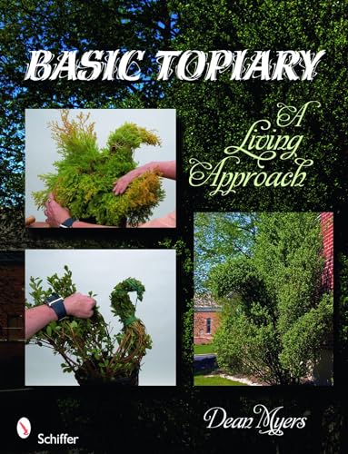 Beispielbild fr Basic Topiary A Living Approach zum Verkauf von Wonder Book