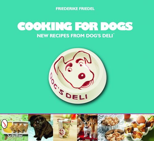 Beispielbild fr Cooking for Dogs New Recipes from Dog's Deli zum Verkauf von TextbookRush