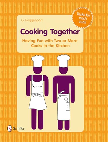 Beispielbild fr Cooking Together Having Fun with Two or More Cooks in the Kitchen zum Verkauf von Books From California