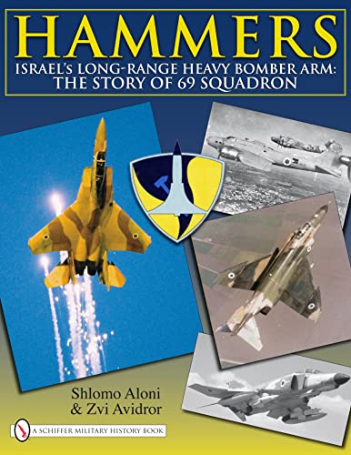 9780764336553: Hammers: Israel’s Long-Range Heavy Bomber Arm: The Story of 69 Squadron