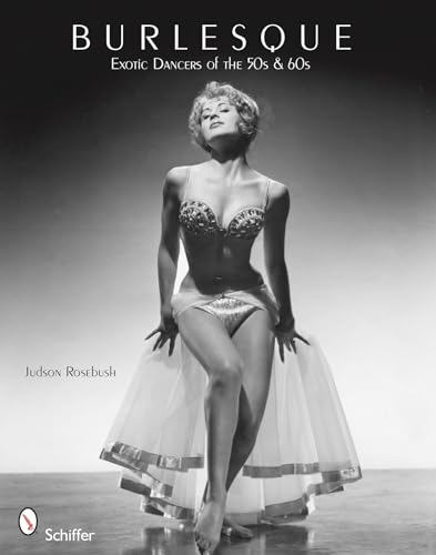 Beispielbild fr Burlesque: Exotic Dancers of the 50s and 60s zum Verkauf von HPB-Diamond